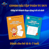 COMBO 2 CUỐN TOÁN BÀI TẬP 4-7T